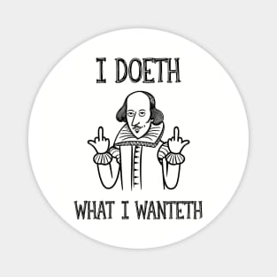 I Doeth What I Wanteth History Bookish Sarcasm Magnet
